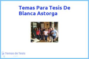 Tesis de Blanca Astorga: Ejemplos y temas TFG TFM