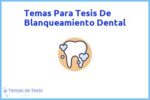 Tesis de Blanqueamiento Dental: Ejemplos y temas TFG TFM