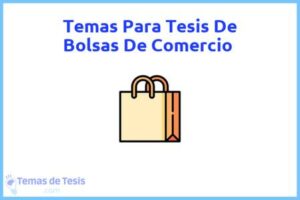 Tesis de Bolsas De Comercio: Ejemplos y temas TFG TFM