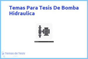Tesis de Bomba Hidraulica: Ejemplos y temas TFG TFM