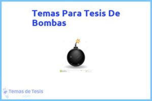 Tesis de Bombas: Ejemplos y temas TFG TFM