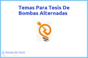 Tesis de Bombas Alternadas: Ejemplos y temas TFG TFM
