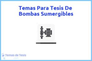 Tesis de Bombas Sumergibles: Ejemplos y temas TFG TFM