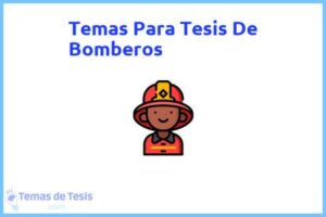 Tesis de Bomberos: Ejemplos y temas TFG TFM