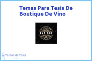 Tesis de Boutique De Vino: Ejemplos y temas TFG TFM