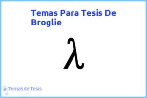 Tesis de Broglie: Ejemplos y temas TFG TFM