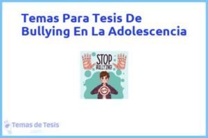 Tesis de Bullying En La Adolescencia: Ejemplos y temas TFG TFM