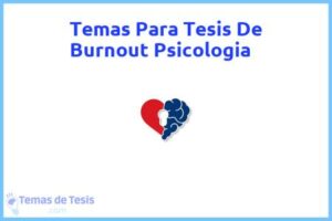 Tesis de Burnout Psicologia: Ejemplos y temas TFG TFM