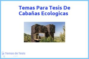 Tesis de Cabañas Ecologicas: Ejemplos y temas TFG TFM