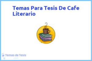 Tesis de Cafe Literario: Ejemplos y temas TFG TFM
