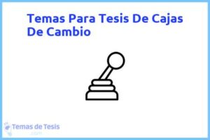 Tesis de Cajas De Cambio: Ejemplos y temas TFG TFM