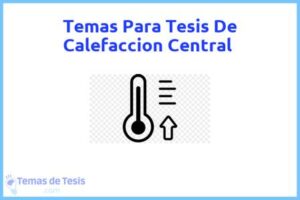 Tesis de Calefaccion Central: Ejemplos y temas TFG TFM