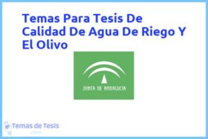 Tesis de Calidad De Agua De Riego Y El Olivo: Ejemplos y temas TFG TFM