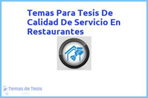 Tesis de Calidad De Servicio En Restaurantes: Ejemplos y temas TFG TFM