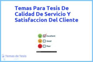 Tesis de Calidad De Servicio Y Satisfaccion Del Cliente: Ejemplos y temas TFG TFM