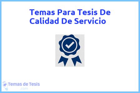 Tesis de Calidad De Servicio: Ejemplos y temas TFG TFM