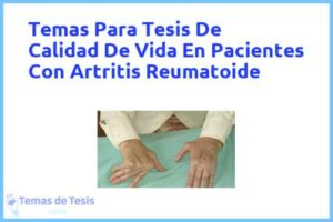 Tesis de Calidad De Vida En Pacientes Con Artritis Reumatoide: Ejemplos y temas TFG TFM