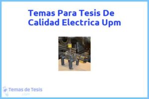Tesis de Calidad Electrica Upm: Ejemplos y temas TFG TFM