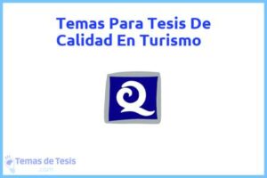 Tesis de Calidad En Turismo: Ejemplos y temas TFG TFM