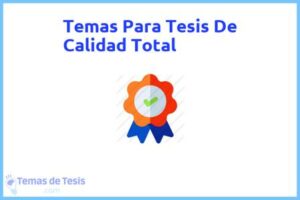 Tesis de Calidad Total: Ejemplos y temas TFG TFM