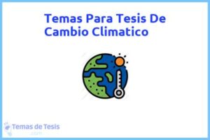 Tesis de Cambio Climatico: Ejemplos y temas TFG TFM