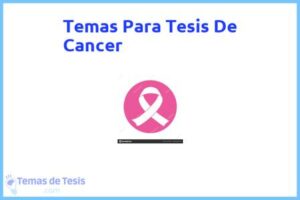 Tesis de Cancer: Ejemplos y temas TFG TFM