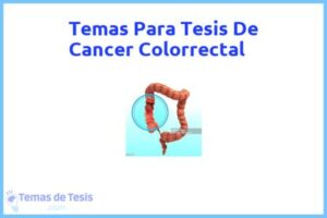 Tesis de Cancer Colorrectal: Ejemplos y temas TFG TFM