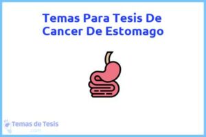 Tesis de Cancer De Estomago: Ejemplos y temas TFG TFM