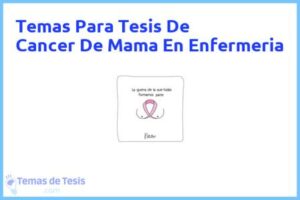 Tesis de Cancer De Mama En Enfermeria: Ejemplos y temas TFG TFM