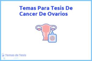 Tesis de Cancer De Ovarios: Ejemplos y temas TFG TFM