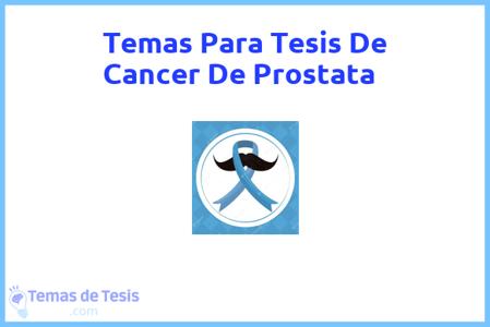 Tesis de Cancer De Prostata: Ejemplos y temas TFG TFM