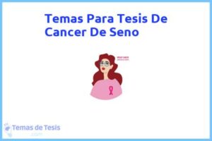 Tesis de Cancer De Seno: Ejemplos y temas TFG TFM