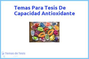Tesis de Capacidad Antioxidante: Ejemplos y temas TFG TFM