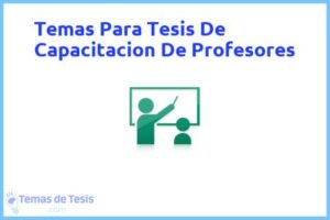 Tesis de Capacitacion De Profesores: Ejemplos y temas TFG TFM