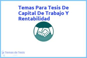 Tesis de Capital De Trabajo Y Rentabilidad: Ejemplos y temas TFG TFM