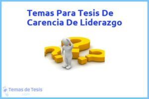 Tesis de Carencia De Liderazgo: Ejemplos y temas TFG TFM