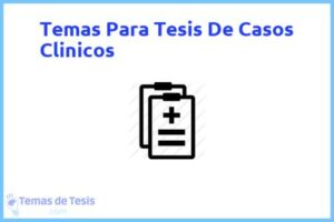 Tesis de Casos Clinicos: Ejemplos y temas TFG TFM
