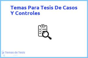 Tesis de Casos Y Controles: Ejemplos y temas TFG TFM