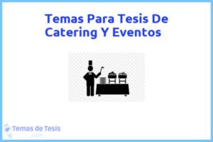 Tesis de Catering Y Eventos: Ejemplos y temas TFG TFM