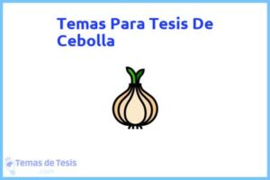Tesis de Cebolla: Ejemplos y temas TFG TFM