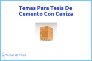 Tesis de Cemento Con Ceniza: Ejemplos y temas TFG TFM