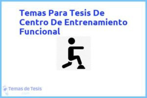 Tesis de Centro De Entrenamiento Funcional: Ejemplos y temas TFG TFM