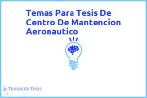 Tesis de Centro De Mantencion Aeronautico: Ejemplos y temas TFG TFM