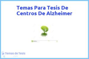 Tesis de Centros De Alzheimer: Ejemplos y temas TFG TFM