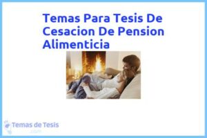 Tesis de Cesacion De Pension Alimenticia: Ejemplos y temas TFG TFM