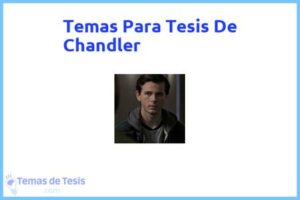 Tesis de Chandler: Ejemplos y temas TFG TFM