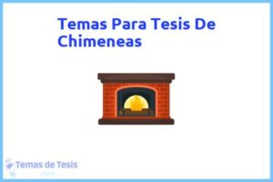 Tesis de Chimeneas: Ejemplos y temas TFG TFM