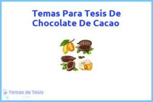 Tesis de Chocolate De Cacao: Ejemplos y temas TFG TFM