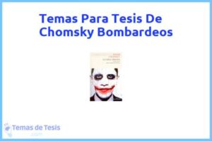 Tesis de Chomsky Bombardeos: Ejemplos y temas TFG TFM