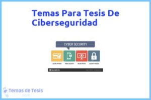 Tesis de Ciberseguridad: Ejemplos y temas TFG TFM